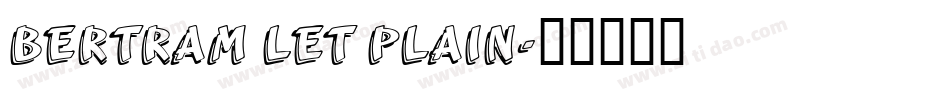 Bertram LET Plain字体转换